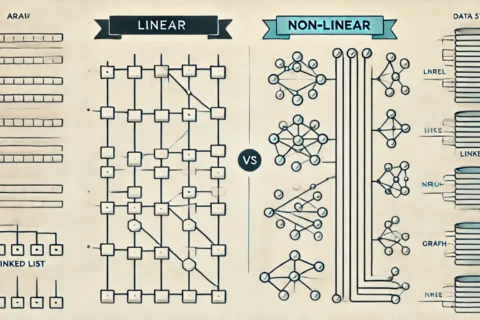 Linear vs Non-linear Data Structures: Key Differences