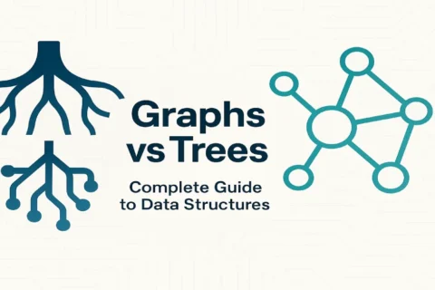 Graph vs Tree Data Structure: Complete Guide